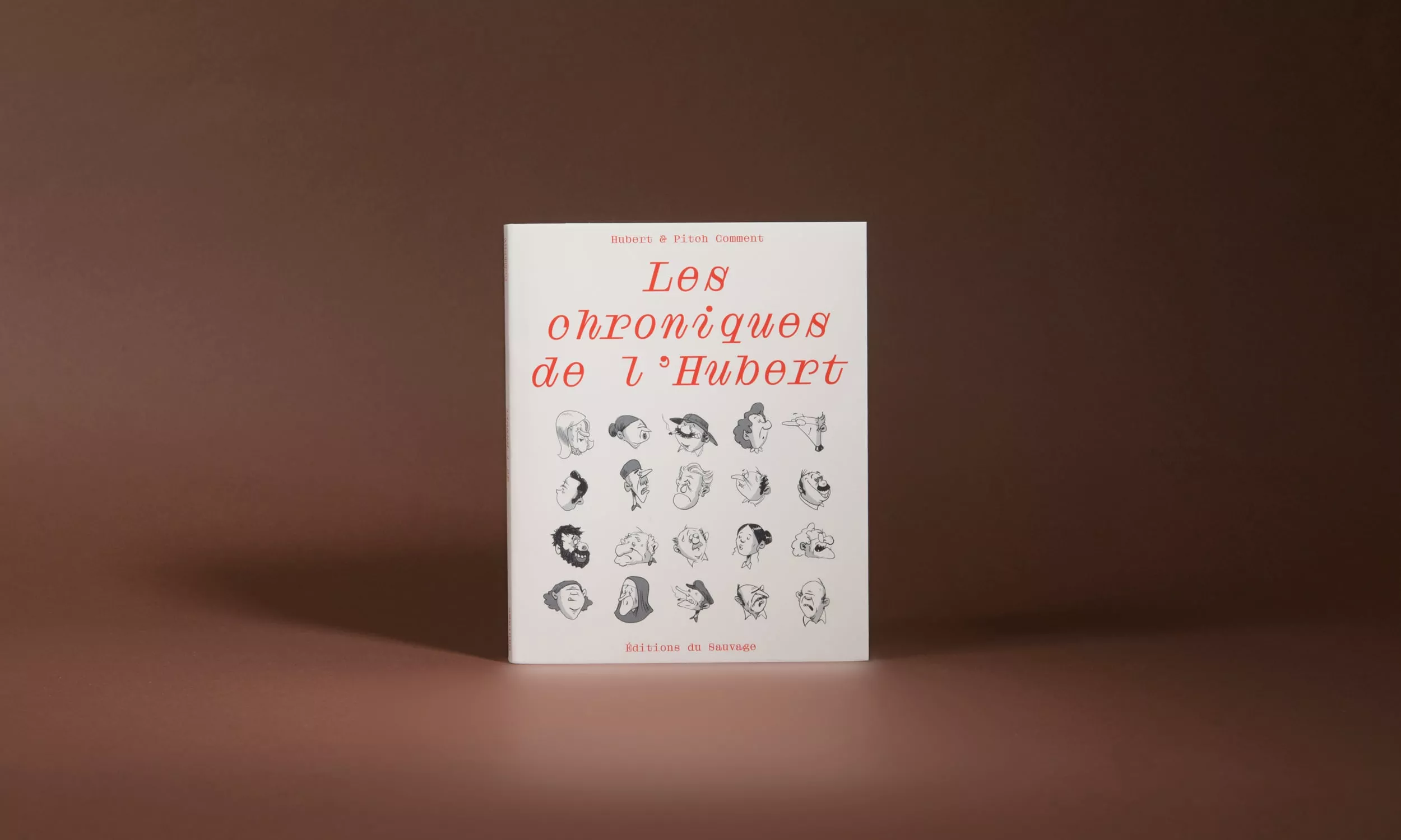 Livre : Les Chroniques Hubert – Les éditions du Sauvage